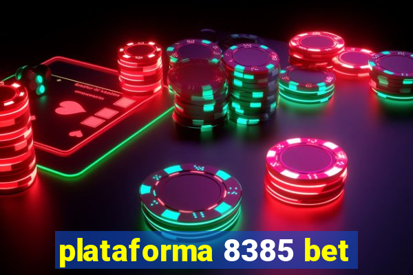 plataforma 8385 bet